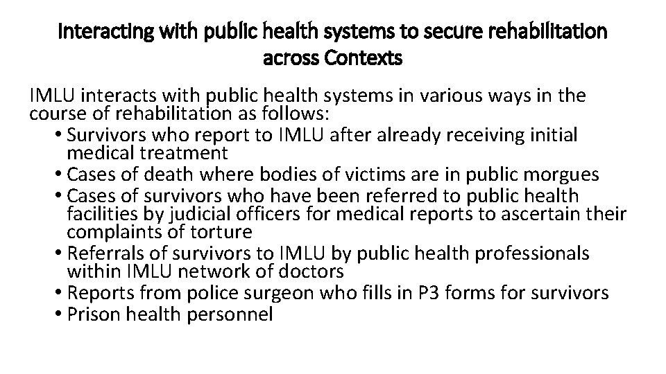 Interacting with public health systems to secure rehabilitation across Contexts IMLU interacts with public