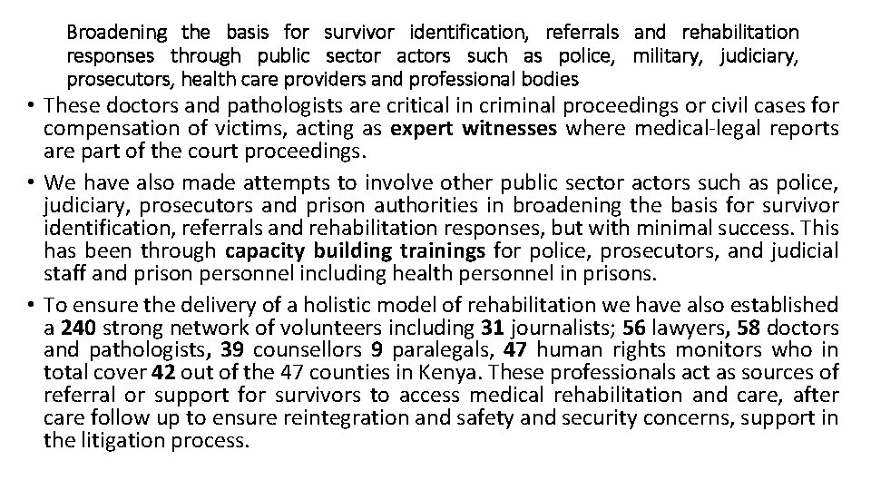Broadening the basis for survivor identification, referrals and rehabilitation responses through public sector actors