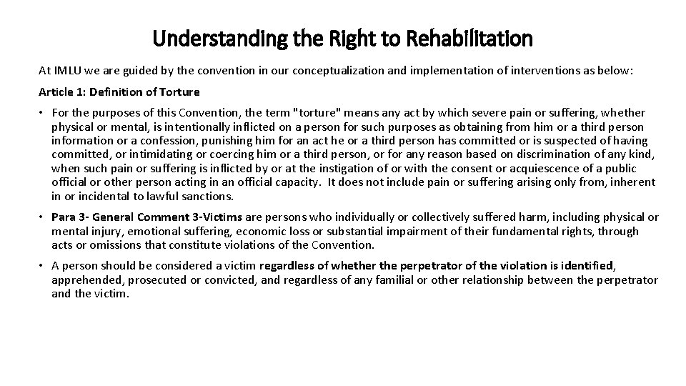 Understanding the Right to Rehabilitation At IMLU we are guided by the convention in