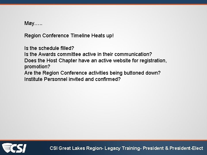 May…. . Region Conference Timeline Heats up! Is the schedule filled? Is the Awards