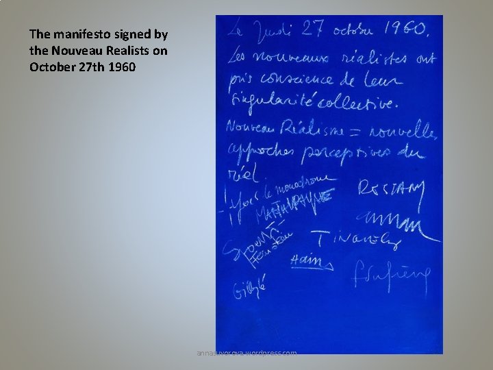 The manifesto signed by the Nouveau Realists on October 27 th 1960 annasuvorova. wordpress.