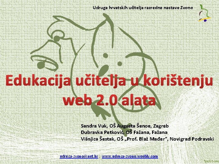 Udruga hrvatskih učitelja razredne nastave Zvono Edukacija učitelja u korištenju web 2. 0 alata