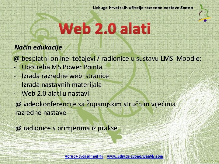 Udruga hrvatskih učitelja razredne nastave Zvono Web 2. 0 alati Način edukacije @ besplatni