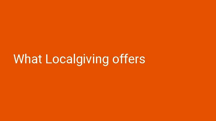 Localgiving An Introduction to Online Fundraising Localgiving Membership organisation