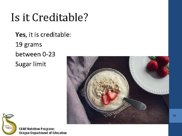 Is it Creditable? Yes, it is creditable: 19 grams between 0 -23 Sugar limit