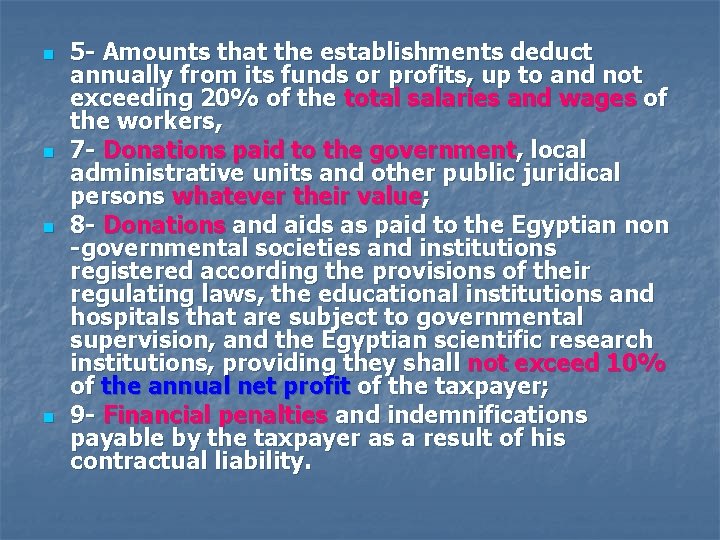 n n 5 - Amounts that the establishments deduct annually from its funds or