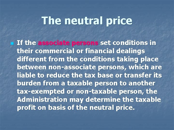 The neutral price n If the associate persons set conditions in their commercial or