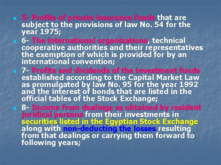 n n 5 - Profits of private insurance funds that are subject to the