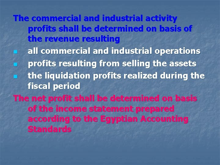 The commercial and industrial activity profits shall be determined on basis of the revenue