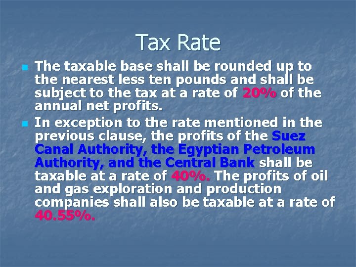 Tax Rate n n The taxable base shall be rounded up to the nearest