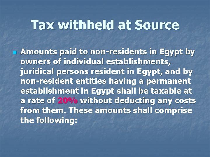 Tax withheld at Source n Amounts paid to non-residents in Egypt by owners of