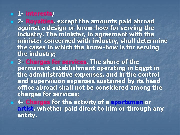 n n 1 - interests; 2 - Royalties, except the amounts paid abroad against