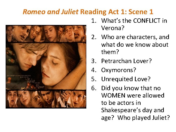 Romeo and Juliet Reading Act 1: Scene 1 1. What’s the CONFLICT in Verona?