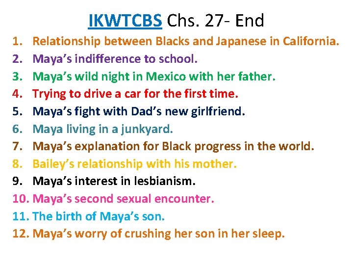 IKWTCBS Chs. 27 - End 1. Relationship between Blacks and Japanese in California. 2.