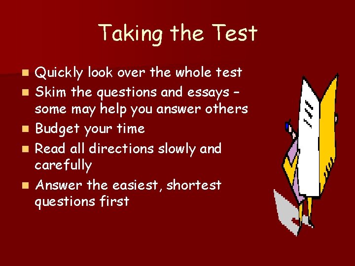 Taking the Test n n n Quickly look over the whole test Skim the