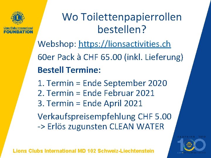 Wo Toilettenpapierrollen bestellen? Webshop: https: //lionsactivities. ch 60 er Pack à CHF 65. 00