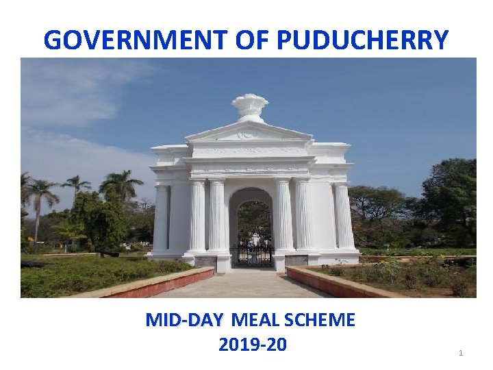 GOVERNMENT OF PUDUCHERRY MID-DAY MEAL SCHEME 2019 -20 1 