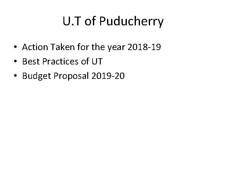 U. T of Puducherry • Action Taken for the year 2018 -19 • Best