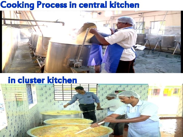 Cooking Process in central kitchen in cluster kitchen 7 