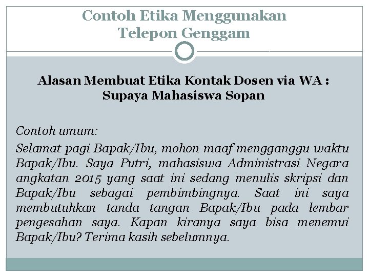 Contoh Etika Menggunakan Telepon Genggam Alasan Membuat Etika Kontak Dosen via WA : Supaya