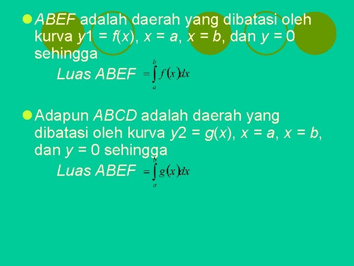 l ABEF adalah daerah yang dibatasi oleh kurva y 1 = f(x), x =