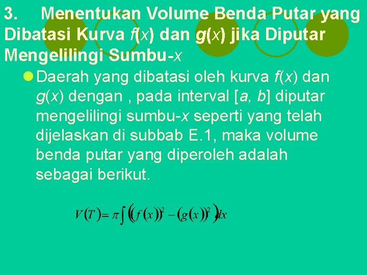 3. Menentukan Volume Benda Putar yang Dibatasi Kurva f(x) dan g(x) jika Diputar Mengelilingi