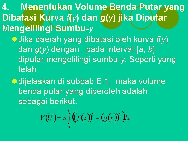 4. Menentukan Volume Benda Putar yang Dibatasi Kurva f(y) dan g(y) jika Diputar Mengelilingi