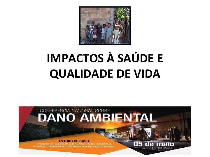 IMPACTOS À SAÚDE E QUALIDADE DE VIDA 