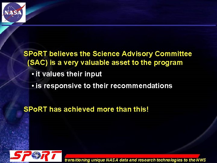 SPo. RT believes the Science Advisory Committee (SAC) is a very valuable asset to