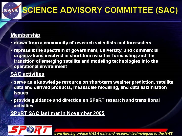 SCIENCE ADVISORY COMMITTEE (SAC) Membership • • drawn Role from a community of research