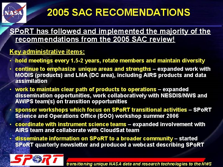 2005 SAC RECOMENDATIONS SPo. RT has followed and implemented the majority of the recommendations