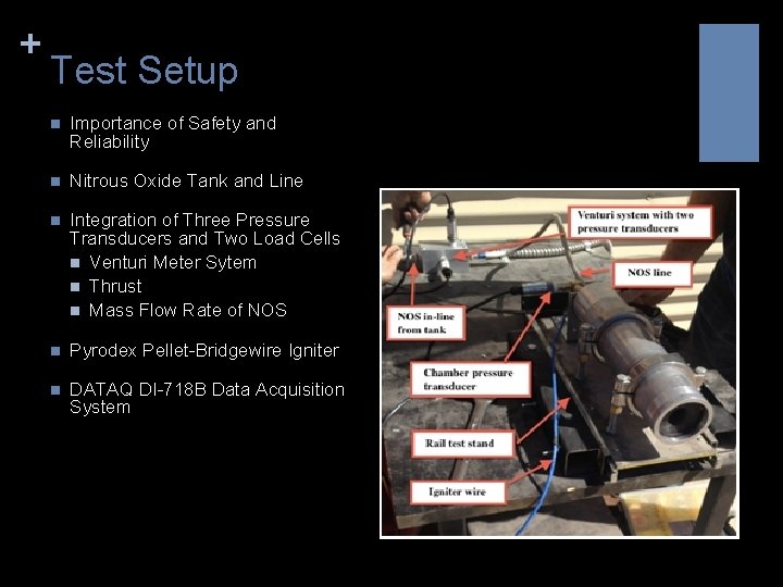 + Test Setup n Importance of Safety and Reliability n Nitrous Oxide Tank and