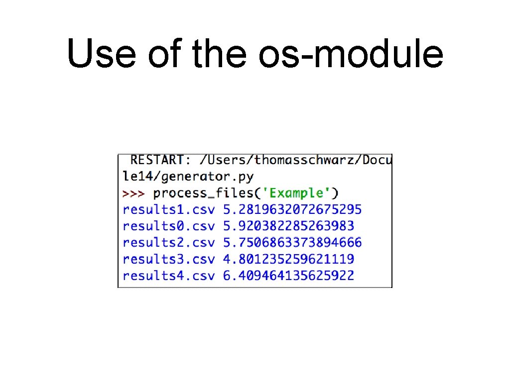 Use of the os-module 