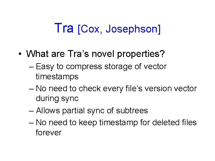 Tra [Cox, Josephson] • What are Tra’s novel properties? – Easy to compress storage