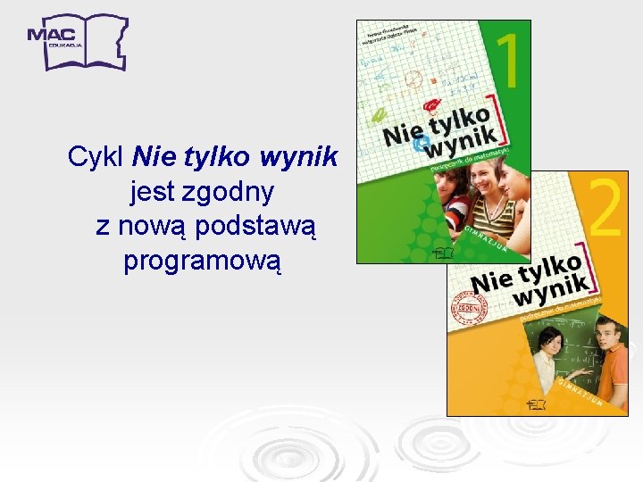 Cykl Nie tylko wynik jest zgodny z nową podstawą programową 