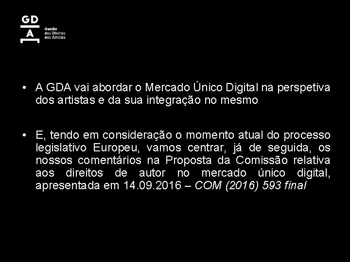  • A GDA vai abordar o Mercado Único Digital na perspetiva dos artistas