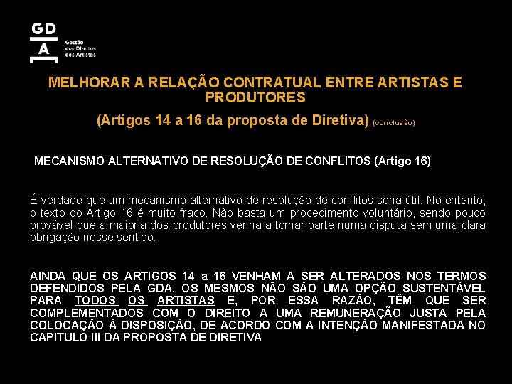 MELHORAR A RELAÇÃO CONTRATUAL ENTRE ARTISTAS E PRODUTORES (Artigos 14 a 16 da proposta