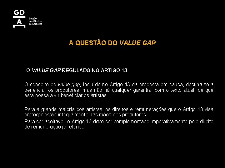 A QUESTÃO DO VALUE GAP REGULADO NO ARTIGO 13 O conceito de value gap,