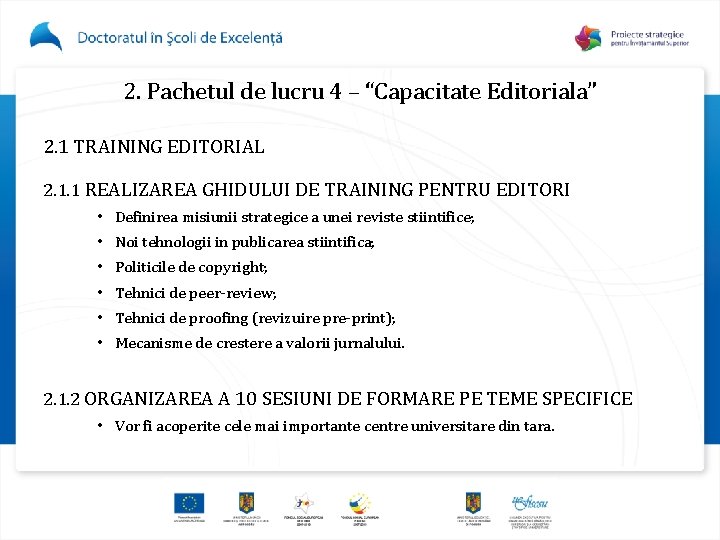 2. Pachetul de lucru 4 – “Capacitate Editoriala” 2. 1 TRAINING EDITORIAL 2. 1.