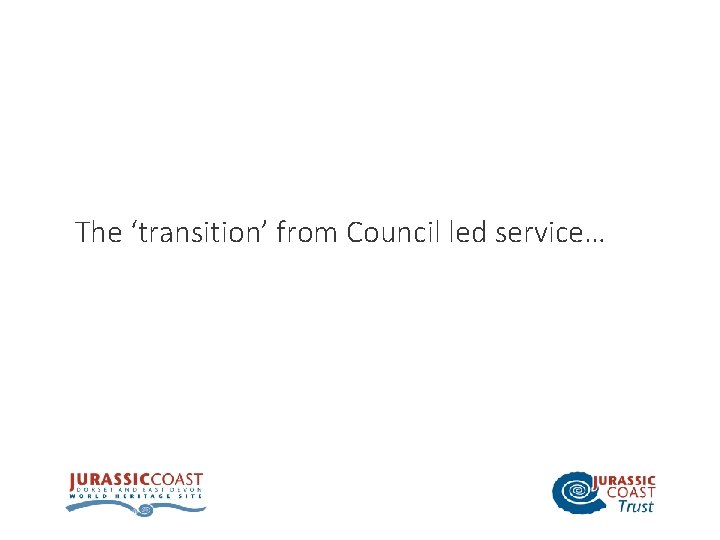 The ‘transition’ from Council led service… 