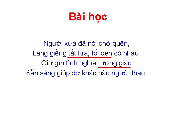 Bài học Người xưa đã nói chớ quên, Láng giềng tắt lửa, tối đèn