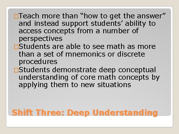 �Teach more than “how to get the answer” and instead support students’ ability to