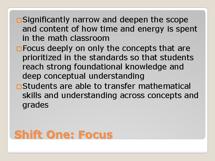 �Significantly narrow and deepen the scope and content of how time and energy is