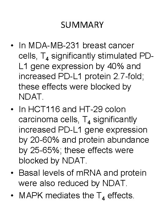 SUMMARY • In MDA-MB-231 breast cancer cells, T 4 significantly stimulated PDL 1 gene