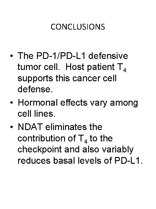 CONCLUSIONS • The PD-1/PD-L 1 defensive tumor cell. Host patient T 4 supports this