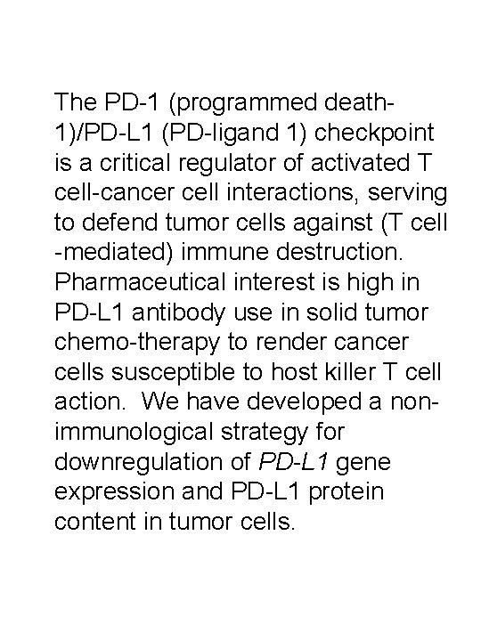 The PD-1 (programmed death 1)/PD-L 1 (PD-ligand 1) checkpoint is a critical regulator of