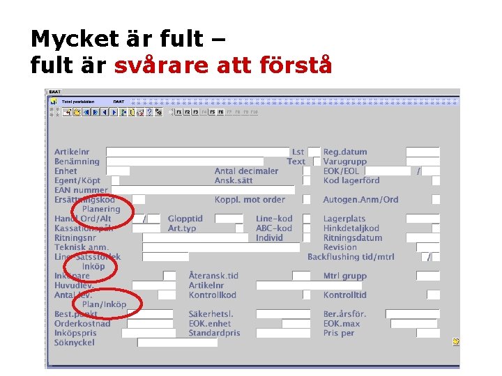 Mycket är fult – fult är svårare att förstå Mycket är fult – fult är svårare att förstå