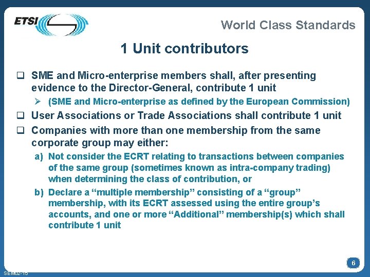 World Class Standards 1 Unit contributors q SME and Micro-enterprise members shall, after presenting