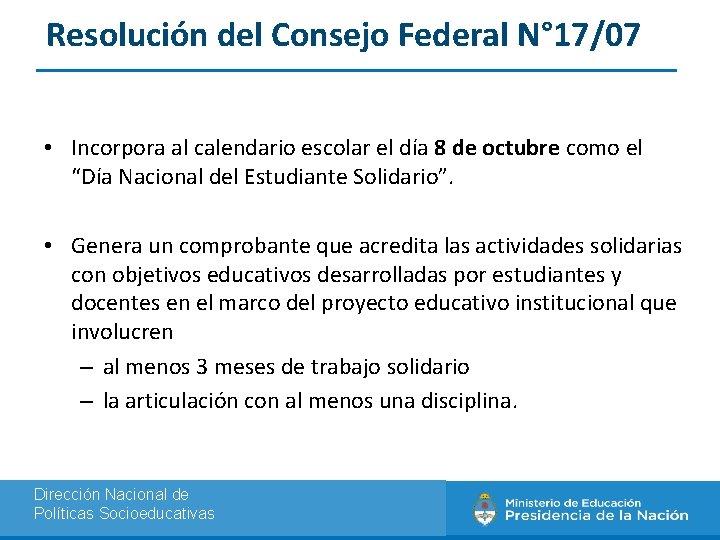 Resolución del Consejo Federal N° 17/07 • Incorpora al calendario escolar el día 8