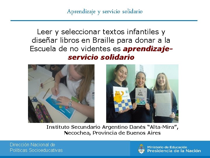 Aprendizaje y servicio solidario Leer y seleccionar textos infantiles y diseñar libros en Braille